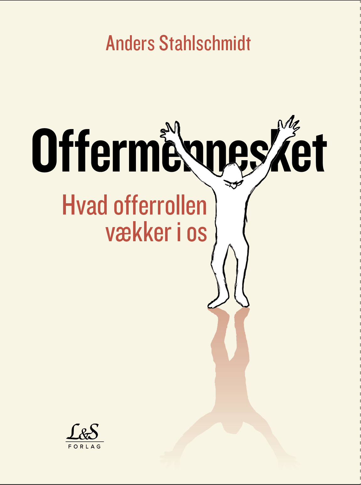 BESTIL ALLEREDE NU: OFFERMENNESKET – hvad offerrollen vækker i os
