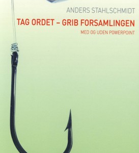 Tag ordet grib forsamlingen af Anders Stahlschmidt